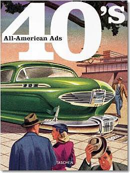 книга All-American Ads of the 40s, автор: Willy Wilkerson III